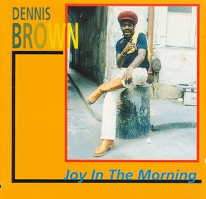 Dennis Brown - Joy In The Morning album cover