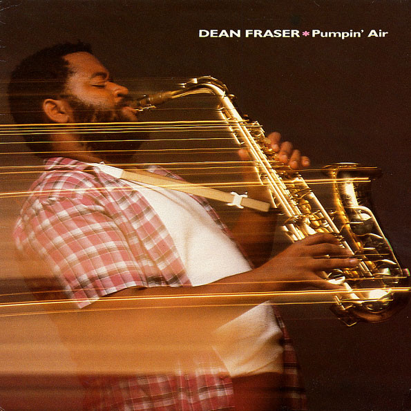 Dean Fraser - Pumpin' Air album cover