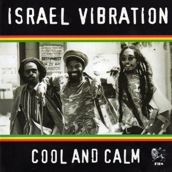 Israel Vibration - Cool And Calm album cover