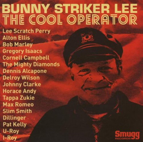 Various Artists - Bunny Striker Lee : The Cool Operator album cover
