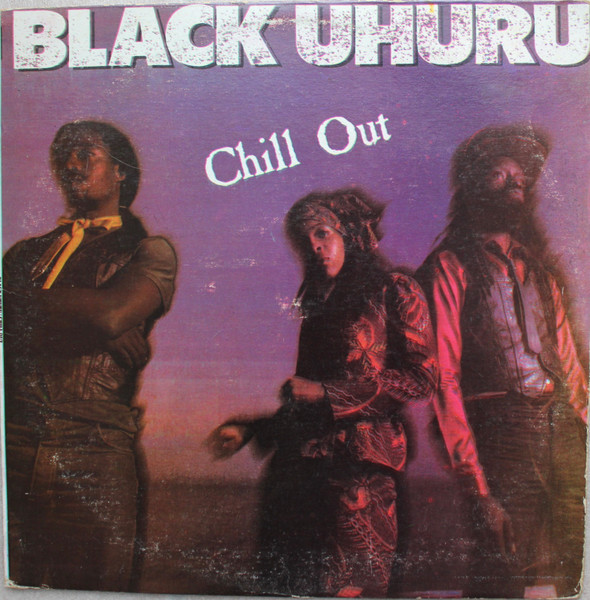 front - Black Uhuru - Chill Out