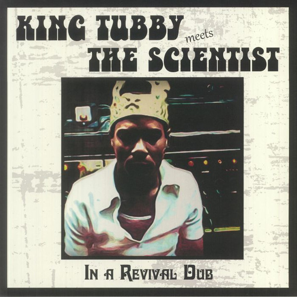 front - King Tubby Meets Scientist - In A Revival Dub