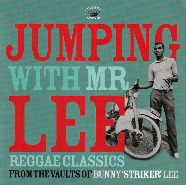 front - Various Artists - Jumping With Mr Lee (Reggae Classics From The Vault Of Bunny "Striker" Lee)