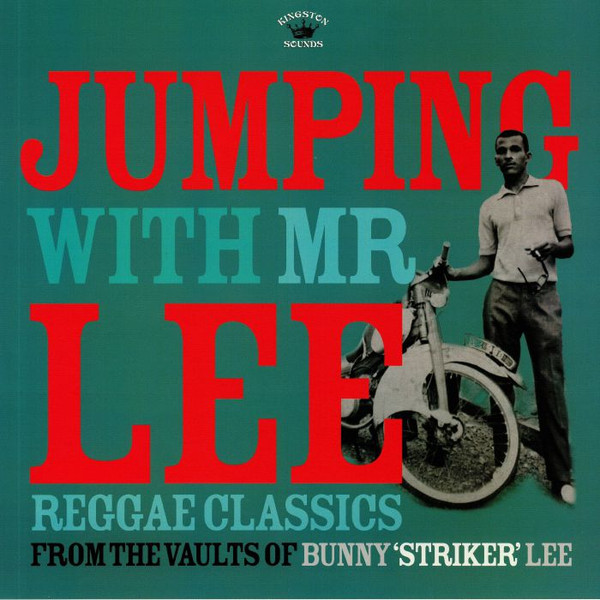 front - Various Artists - Jumping With Mr Lee (Reggae Classics From The Vault Of Bunny "Striker" Lee)