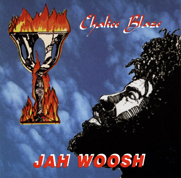 front - Jah Woosh - Chalice Blaze