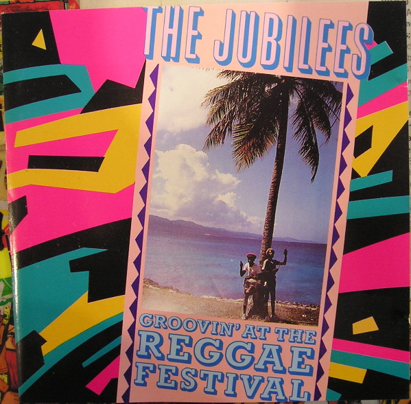 front - The Jubilees - Groovin' At The Reggae Festival