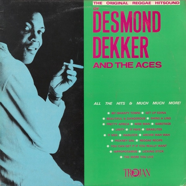 The Original Reggae Hitsound Of Desmond Dekker And The Aces