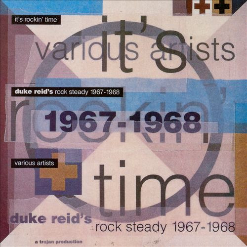 It's Rockin' Time: Duke Reid's Rock Steady 1967 - 1968 cover