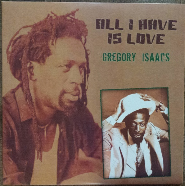 front - Gregory Isaacs - All I Have Is Love: Anthology 1968 To 1995