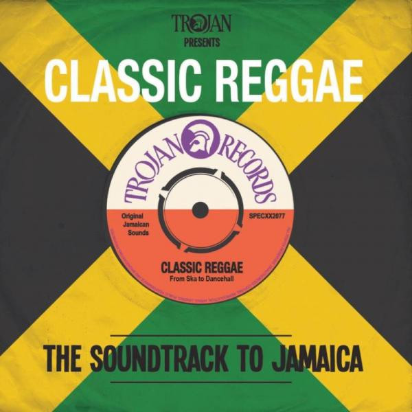front - Various Artists - Trojan Presents: Classic Reggae - The Soundtrack To Jamaica