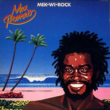 front - Max Romeo - Mek-Wi-Rock