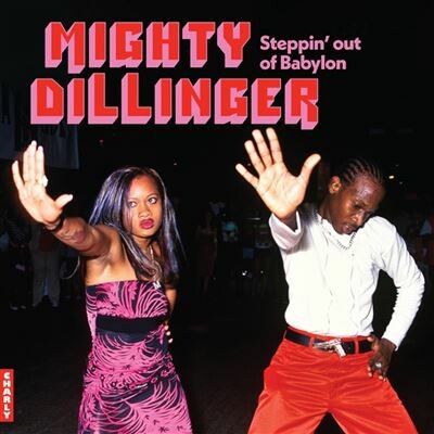 Dillinger - The Mighty Dillinger (Steppin' Out Of Babylon) album cover
