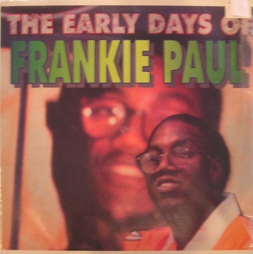 The Early Days Of Frankie Paul