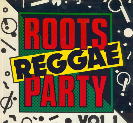 Roots Reggae Party Vol 1