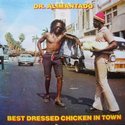 Best Dressed Chicken In Town