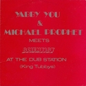 Yabby You & Michael Prophet Meets Scientist At The Dub Station