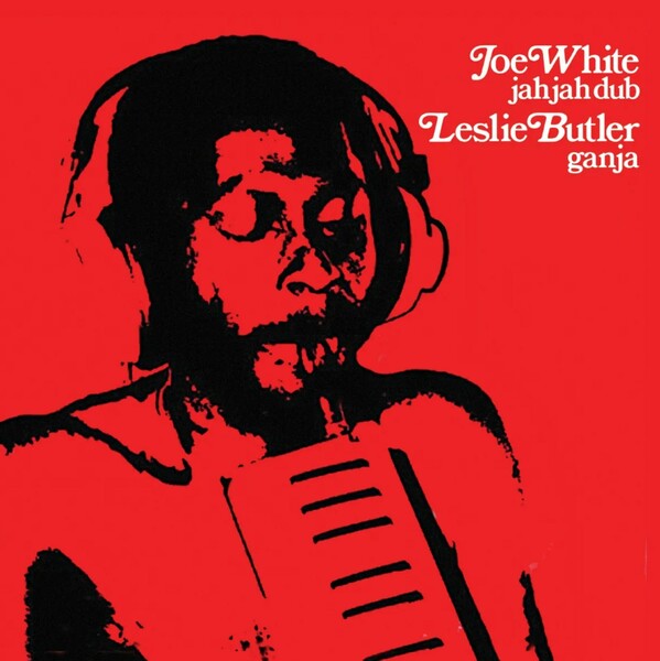 Joe White & Lesley Butler: Jah Jah Dub & Ganja on Doctor Bird Records