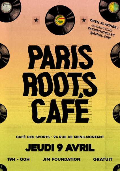 Paris Roots Café April 9th