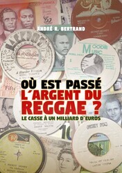 A very important book ; Où est passé l'argent du reggae ?